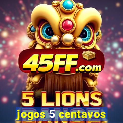 jogos 5 centavos